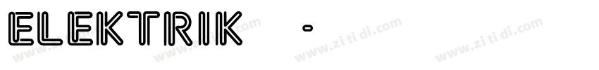 Elektrik 常规字体转换